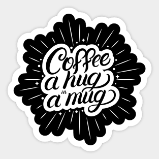 Coffee A Hug In A Mug Creative Typography Design Sticker